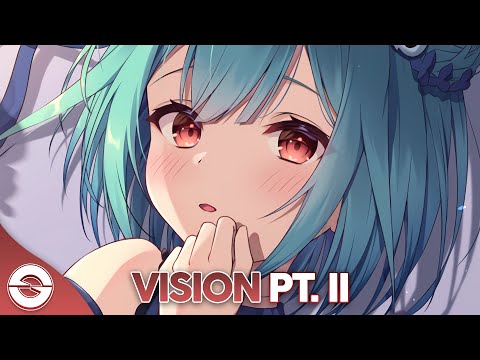 Nightcore - Vision pt. II - (Lyrics)