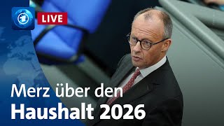 Merz Rede bei Generaldebatte zum Bundeshaushalt 2026 (LIVE)