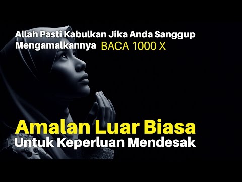 AMALAN LUAR BIASA UNTUK KEPERLUAN MENDESAK | KEAJAIBAN DOA NABI YUNUS | ALLAH PASTI KABULKAN