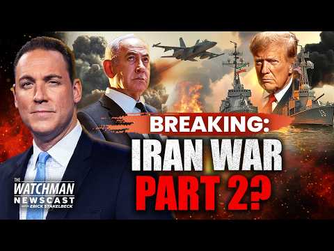 U.S. & Israel Ready New Iran Strikes; China Vows No Nuclear Iran? | Watchman Newscast