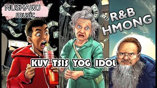 Kuv Tsis Yog Idol R&B Hmong new song by Nushawj music [AUDIO & Lyric official]