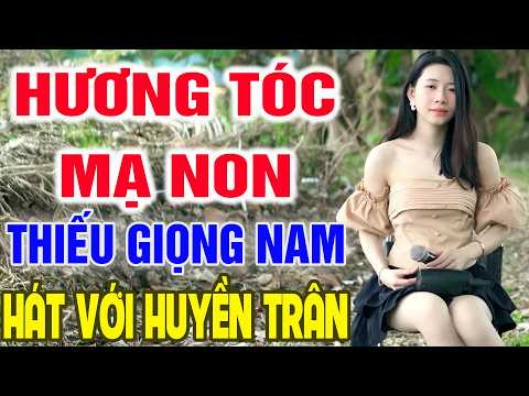 Karaoke Hương Tóc Mạ Non ➤ Song Ca Cùng Huyền Trân ➤ Karaoke Thiếu Giọng Nam