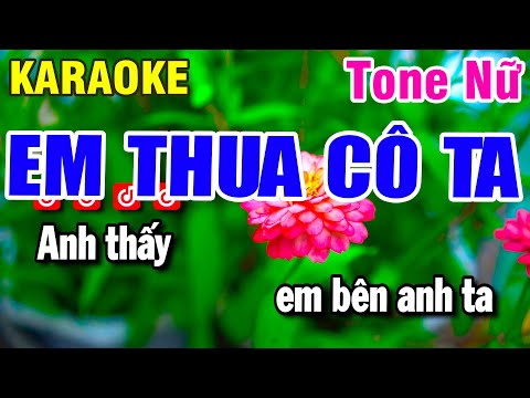 Em Thua Cô Ta Karaoke | Nhạc Trẻ Tone Nữ | Beat Huỳnh Anh