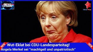 Wut-Eklat bei CDU-Landesparteitag! Angela Merkel sei "machtgeil und unpatriotisch"