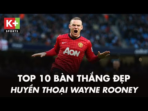 Top 10 siêu phẩm đề đời của huyền thoại Wayne Rooney tại Ngoại hạng Anh