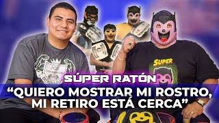 QUIERO MOSTRAR MI ROSTRO | SÚPER RATÓN | NO SUPERO EL DECESO DE SÚPER MUÑECO | PODCAST BLOG LUCHA