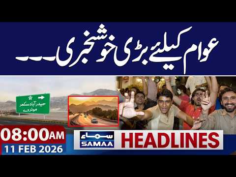 Great News For Nation | Hyderabad–Sukkur Motorway | 08 AM News Headlines | 11 Feb 2026 | Samaa TV
