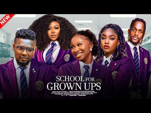 SCHOOL FOR GROWN UPS - Maurice Sam Sonia Uche,Ruth Kadir, Newest Release Nollywood Nigeria Movie