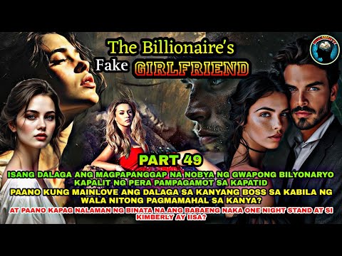 PART 49: THE BILLIONAIRE'S FAKE GIRLFRIEND | Kaalaman Tv