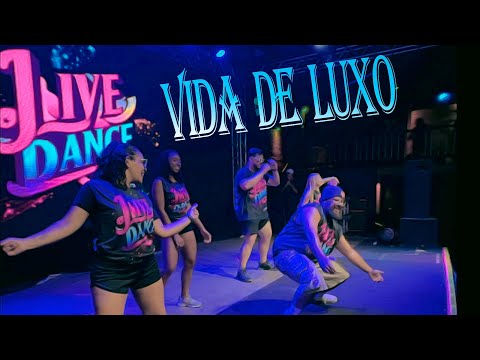 Vida de Luxo - (Coreografia Clipe)