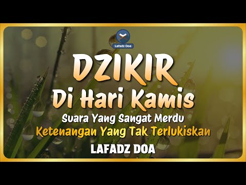 DZIKIR PAGI HARI LAFADZ DOA - Dzikir Pagi di Hari Kamis | Zikir Pembuka Pintu Rezeki LAFADZ DOA