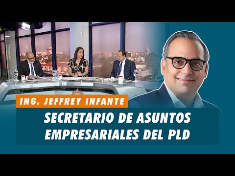 Ing. Jeffrey Infante, Secretario de asuntos empresariales del PLD | Matinal