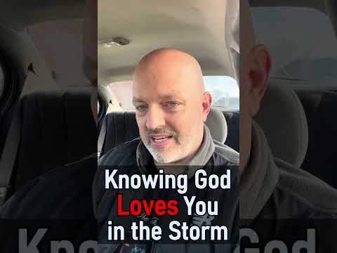 Knowing God Loves You in the Storm - Pastor Patrick Hines Podcast #shorts #Christianshorts #GodsWord