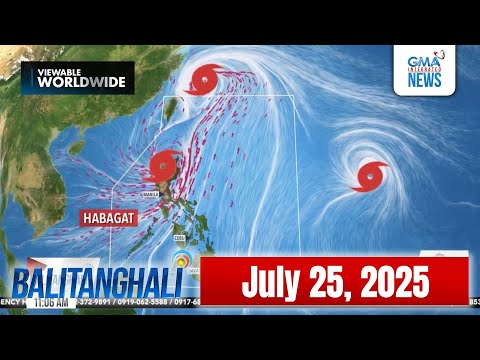 Balitanghali Express: July 25, 2025
