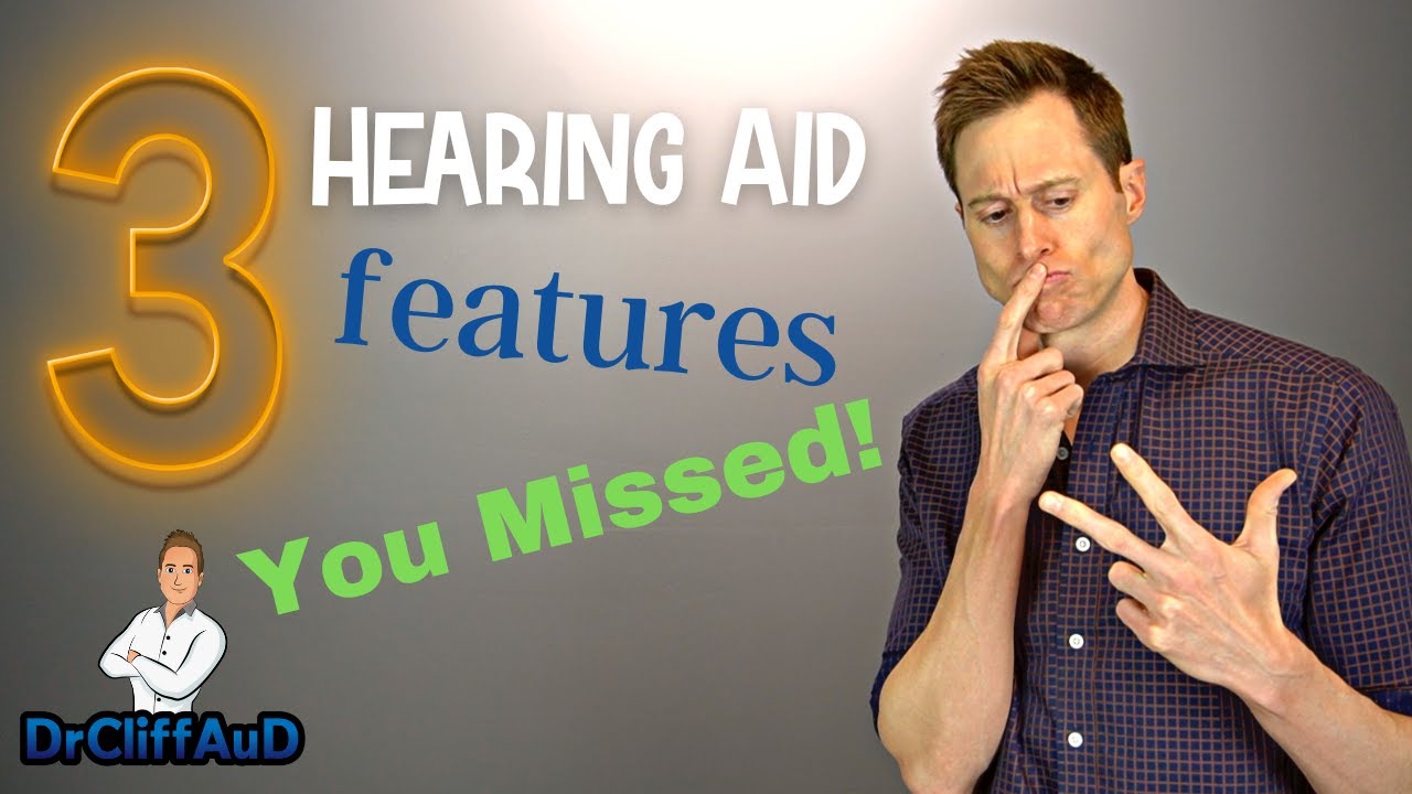 3 Hearing Aid Features You DON'T Know About...But Should!
