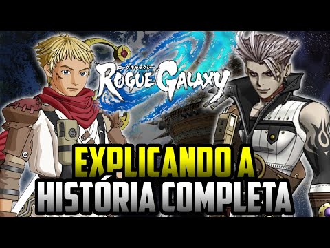 Rogue Galaxy - Explicando a História Completa