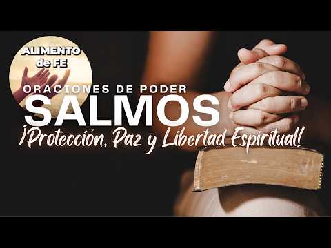 🙏 Oración Poderosa para Protección - SALMO 91 | Salmos que Sanan el Alma | Alimento de Fe