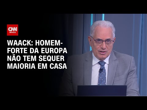 ​Waack: Homem-forte da Europa não tem sequer maioria em casa | WW