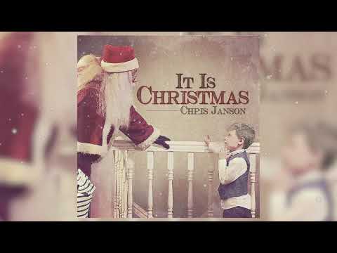 Chris Janson - "It Is Christmas" (Official Audio Video)