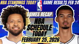 NBA LATEST RESULTS | NBA STANDINGS TODAY as of FEB 25, 2026 | NBA LIVE GAMES SCHEDULE TODAY