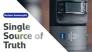 Single Source of Truth | Horizon Anamorphic