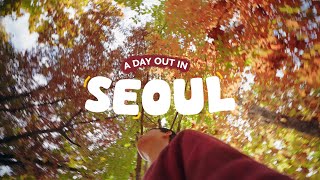 Spend a day with me in Seoul