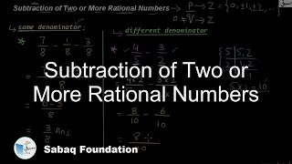Subtraction of Two or More Rational Numbers