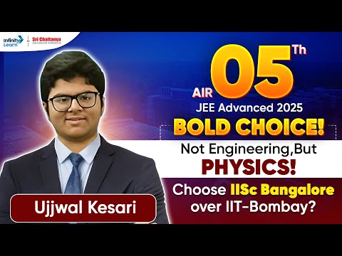 Why He Choose Physics Over Engineering? | Exclusive Podcast with Ujjwal Kesari AIR 5 JEE 2025