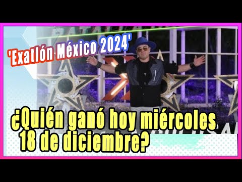 ¿Quién ganó en 'Exatlón México 2024' hoy miércoles 18 de diciembre?