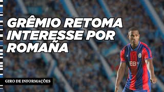 GIRO DE INFORMAÇÕES | GRÊMIO RETOMA INTERESSE POR ROMAÑA