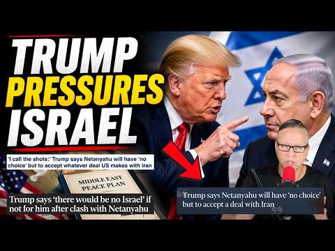 Trump Ramps Up Pressure On Netanyahu And Israel