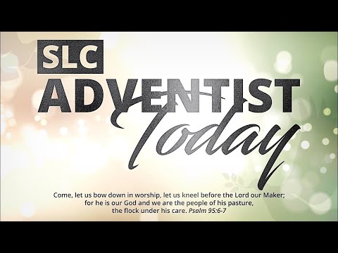 SLC Adventist Today Live || May 31st 2025