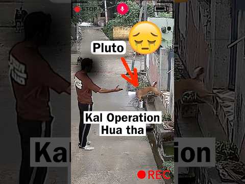 Pluto Kal Hi Operation Hua tha 😳