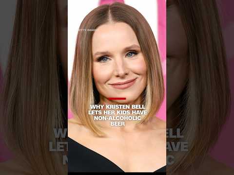 Kristen Bell explains why she lets her kids drink non-alcoholic beer