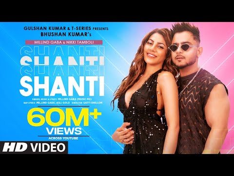 Shanti Official Video | Feat. Millind Gaba &amp; Nikki Tamboli |Asli Gold |Satti Dhillon | Bhushan Kumar