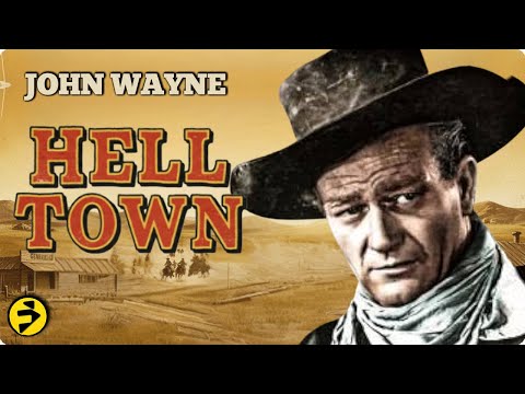 HELL TOWN | John Wayne’s Clash With Frontier Rustlers | Full Classic Western Movie