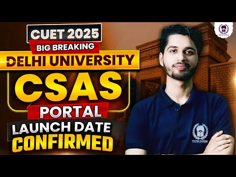 Big Breaking news ! DU CSAS Portal launch date confirmed ! Vaibhav Sir