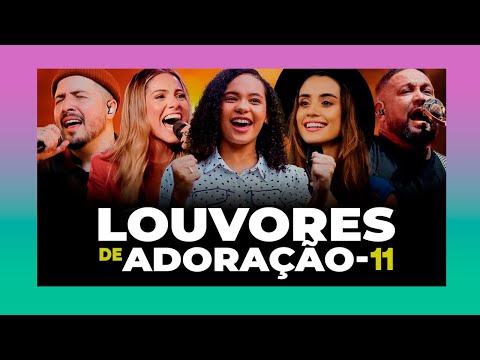 Louvores de Adoração - 11 - Os Melhores do Gospel