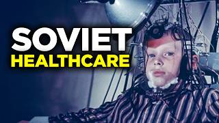 Soviet Healthcare was an Absolute Miracle