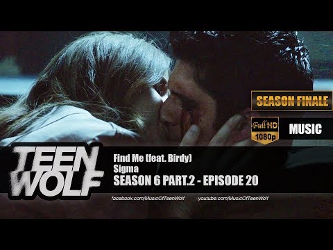Sigma  - Find Me (feat. Birdy) | Teen Wolf 6x20 Music [HD]