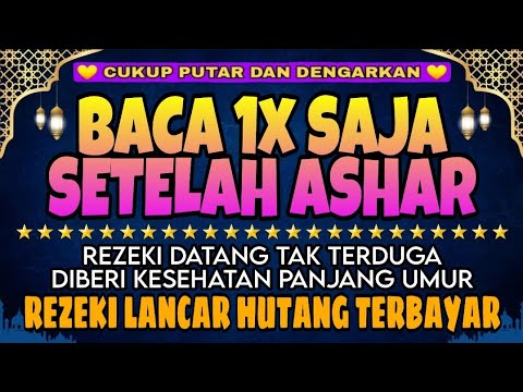 Sempatkan Baca 1x Setelah Ashar | Doa Pembuka Rezeki Dari Segala Penjuru, Doa Pelunas Hutang