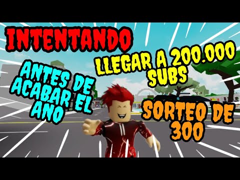 🔴 🎮DIA 3 | SORTEO DE 300 ROBUX 🔥 INTENTANDO LLEGAR A 200K DE SUBS ANTES DE ACABAR EL AÑO