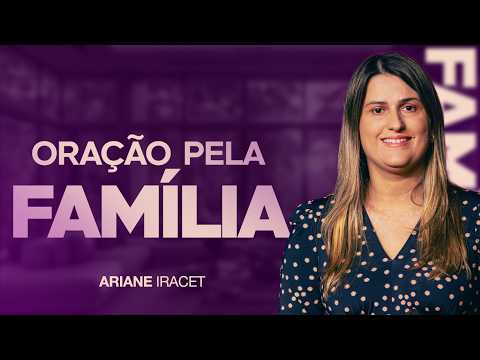 ORAÇÃO DE PROTEÇÃO PELA FAMÍLIA - NÃO COMENTE SEUS PLANOS