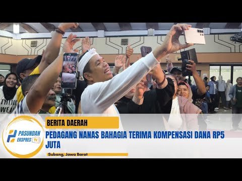 Pedagang Nanas Bahagia Terima Kompensasi Dana Rp5 Juta