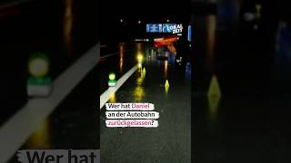 Wer hat Daniel an der Autobahn zurückgelassen?