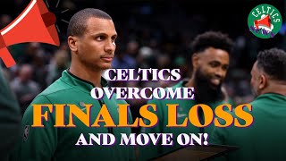 🔥CELTICS OVERCOME FINALS LOSS AND MOVE ON!🔥