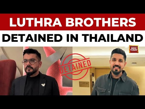 Goa Nightclub Fire: Luthra Brothers Detained In Thailand, Deportation Likely Soon | India Today News