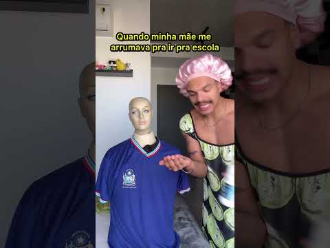 Quando minha mãe me arrumava pra ir pra escola