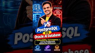 PostgreSQL vs. Oracle AI Database — "Extensibility, Convergence, and the Architecture #database #ai