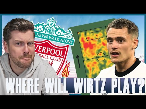 WIRTZ SIGNS, BUT WHAT POSITION WILL HE PLAY FOR LIVERPOOL?